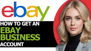 How to Get an eBay Business Account ONLY WAY [upl. by Kerred776]