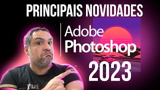 Principais novidades do Photoshop 2023 e Camera Raw 2023 [upl. by Lynnell]