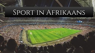 Sport in Afrikaans  Updated [upl. by Wanids]