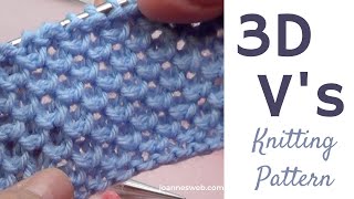 3D Vs Knitting Pattern  Dimensional Knitting  4 Row Repeat Knit [upl. by Nnaeoj672]