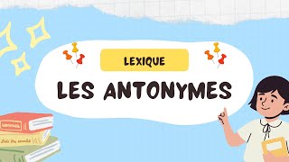 antonymes en français  les contraires comment les retenir facilement français lexique [upl. by Atik]