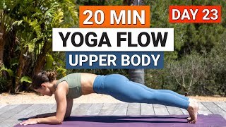 20 Min Yoga Flow For Upper Body Strength  Day 23  30 Day Improvers Yoga Challenge [upl. by Ingamar322]