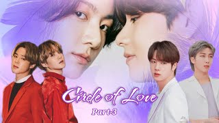 Circle of Love 💝 Part3 Namjin  Yoonmin  Taekook lovestory hindidubbed [upl. by George670]