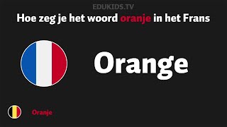 Hoe zeg je oranje orange in het Frans [upl. by Ilbert]