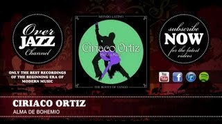 Ciriaco Ortiz  Alma de Bohemio 1935 [upl. by Aroel]