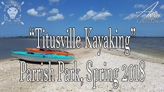 Titusville Kayaking  Parrish Park Spring 2018 [upl. by Soinotna]