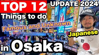 Top 12 Things To Do in OSAKA JAPAN  JAPAN HAS CHANGED  Osaka Travel Guide 2024 [upl. by Iaras]