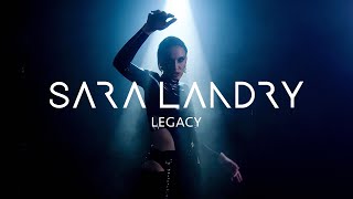 Sara Landry  Legacy Official Visualiser [upl. by Knut]