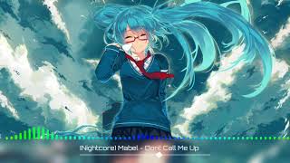 Nightcore Mabel  Dont call me up [upl. by Arikahc851]