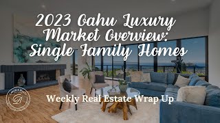 2023 Oahu Luxury Market Overview Single Family Homes with Caron Davis Realtor [upl. by Ling]