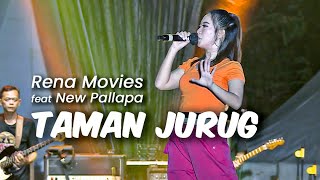 RENA MOVIES feat New Pallapa  TAMAN JURUG  Live in OAOE Festival Ecopark Ancol ❤️‍🔥 [upl. by Almund40]