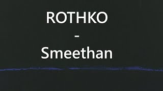 Rothko  Smeethan [upl. by Kerrie]