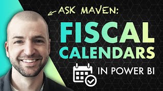 ASK MAVEN Fiscal Calendars with Power BI  DAX [upl. by Oicafinob]