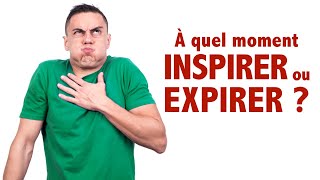 À quel moment INSPIRER ou EXPIRER  Durant le sport détente exercice etc [upl. by Amerd]