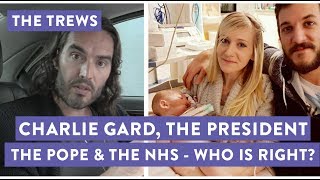 Charlie Gard The President The Pope amp The NHS  Who Is Right Russell Brand The Trews E431 [upl. by Placido]