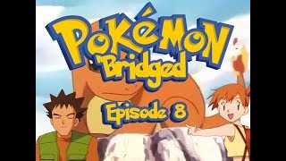 Pokemon Bridged Episode 8 Sticky  Elite3 [upl. by Amir246]