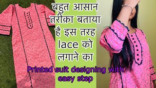 All over printed suit design cutting and stitchingstylish printed suit designing with lace [upl. by Kathy]