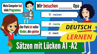 Deutsch lernen A1  A2 Sätze mit Lücken  7  Deutsch im Alltag [upl. by Donough702]