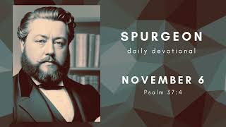 Charles Spurgeon devotional  November 6  quotDelight and desiresquot [upl. by Ilsel]