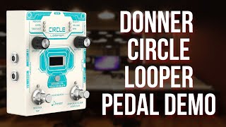 Donner Circle Looper Demo No Talking [upl. by Elay39]