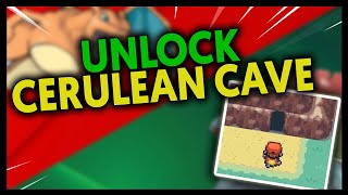 HOW TO UNLOCK THE CERULEAN CAVE ON POKEMON FIRE RED AND LEAF GREEN [upl. by Roti193]