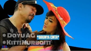 DAYU AG FEAT KITTI NURBAITI  BIRUNYA CINTA OFFICIAL MUSIC VIDEO LYRICS [upl. by Eilama]