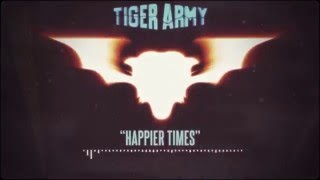 Tiger Army  Happier Times [upl. by Serg967]