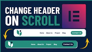 Changing Headers On Scroll with Elementor  Sticky Header effect  Elementor Pro [upl. by Cailly440]