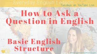 How to Ask Questions in English Question Structures [upl. by Anitra106]