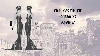 Review of the gothic classic The Castle of Otranto [upl. by Rehportsirhc]