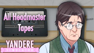 All Headmaster Tapes  Yandere Simulator [upl. by Yrelav]