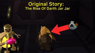 Original Story The Rise Of Darth Jar Jar [upl. by Airekahs866]