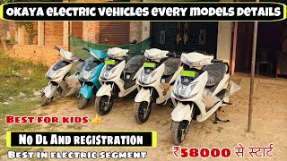 No DL And Registration 😱 Okaya Electric Vehicle All models Full Detail 2024 [upl. by Chang435]