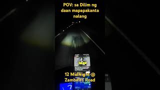 Zambales road trip at 12 midnight [upl. by Gorrono]