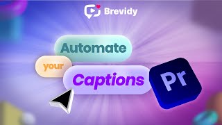 Brevidy Caption Creation  Automatic Animated Captions in Premiere Pro [upl. by Terina899]