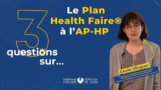 3 questions sur le « Plan Health Faire® » à lAPHP [upl. by Erotavlas]