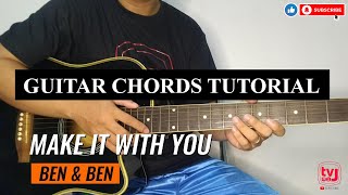 MAKE IT WITH YOU BY BEN amp BEN GUITAR CHORDS TUTORIAL  TV ni J [upl. by Richmound685]