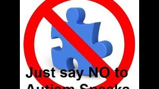 Why Im Against Autism Speaks [upl. by Hussar]