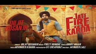 JATT FIRE KARDA BASS BOOSTED  Diljit Dosanjh  Latest Punjabi Songs 2016 [upl. by Nywroc]