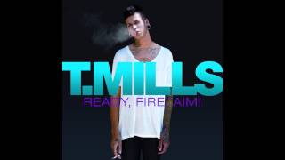 T Mills  Ready Fire Aim FULL ALBUM [upl. by Ahseinek531]