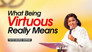 What Does Being Virtuous Really Mean  PASTOR MILDRED OKONKWO mildredkingsleyokonkwo [upl. by Akihsay]