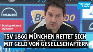 Löwen brauchen Finanzspritze – TSV 1860 München rettet sich mit Geld von Gesellschaftern vor ein [upl. by Ahsiakal714]