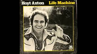 Life Machine  Hoyt Axton  1974 [upl. by Sirronal]