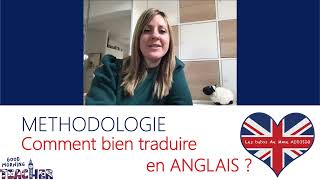 Méthodologie  Comment bien TRADUIRE en anglais [upl. by Enaitsirk]