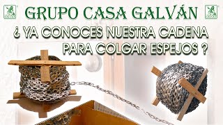 GRUPO CASA GALVÁN ¿ YA CONOCES NUESTRA CADENA PARA ESPEJO [upl. by Siuluj]