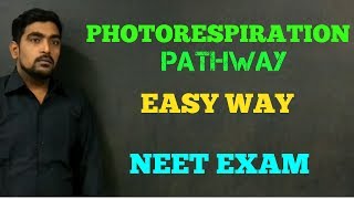 PHOTORESPIRATION  EASY WAY  NEET EXAM [upl. by Pomeroy]