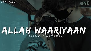 Allah Waariyaan SlowReverb Shafqat Amanat Ali [upl. by Elspeth]