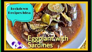 LOCKDOWN RECIPES IDEA  SAUTÉED EGGPLANT WITH SARDINES [upl. by Aliac]