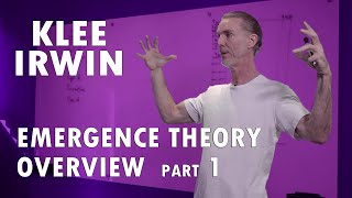 Klee Irwin  Emergence Theory Overview  Part 1 of 6 [upl. by Emyam]