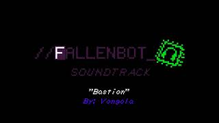 Bastion Scrapped  FALLENBOT OST Extended [upl. by Rowney917]